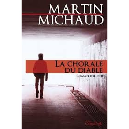 La Chorale du diable De Martin Michaud
